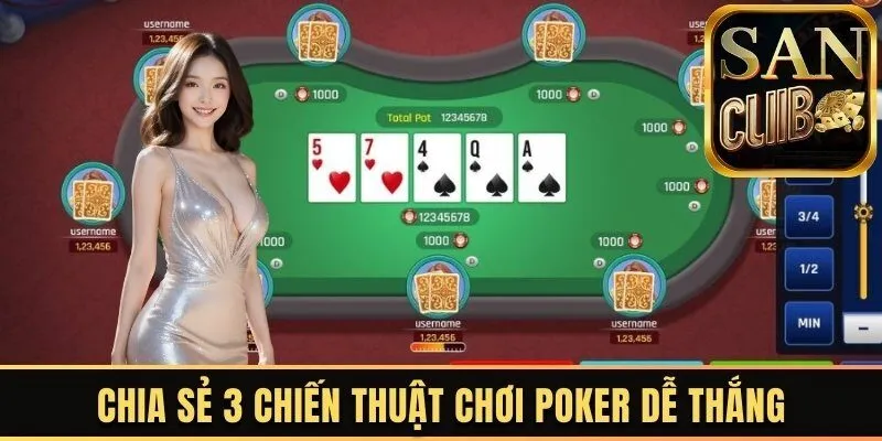 Chia sẻ 3 chiến thuật chơi Poker dễ thắng