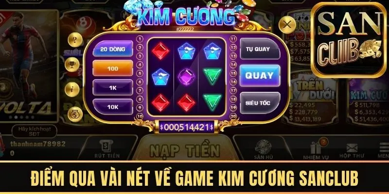 Điểm qua vài nét về game kim cương Sanclub