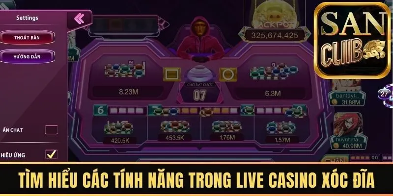 Tìm hiểu các tính năng trong live casino xóc đĩa
