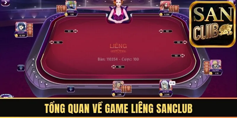 Tổng quan về game Liêng Sanclub