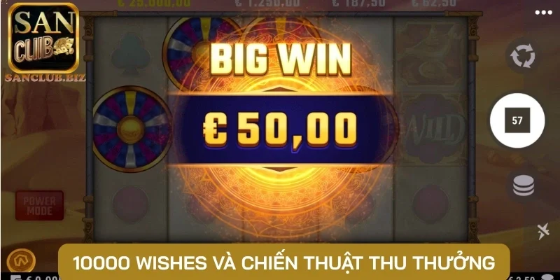 10000 Wishes và chiến thuật thu thưởng