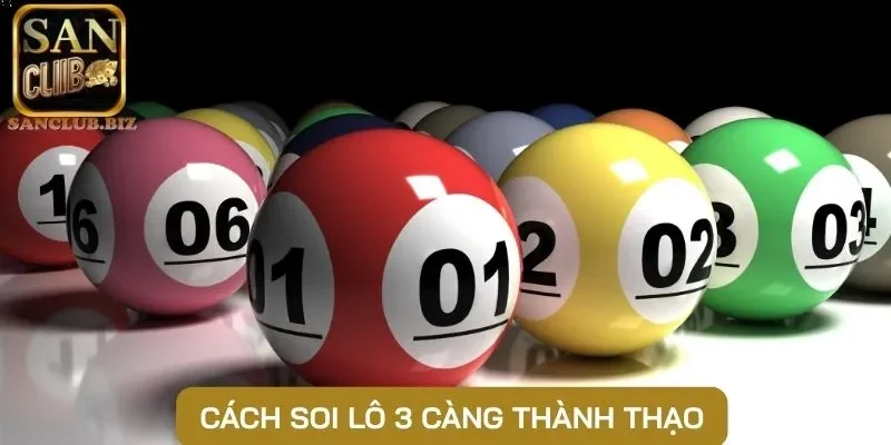 Cách soi lô 3 càng thành thạo