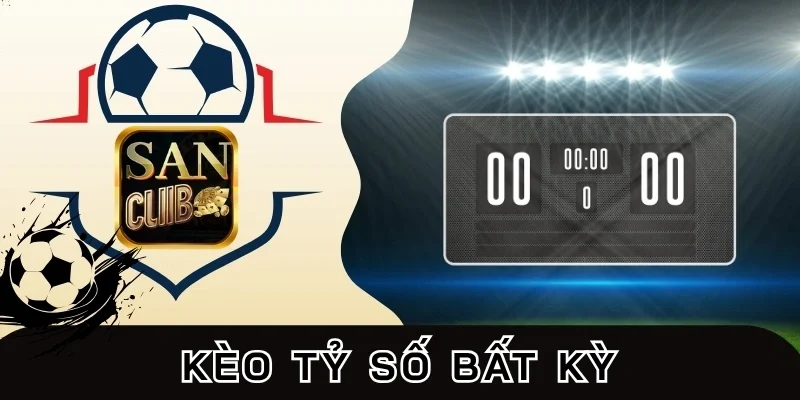 Chia sẻ mẹo thắng kèo tỷ số bất kỳ