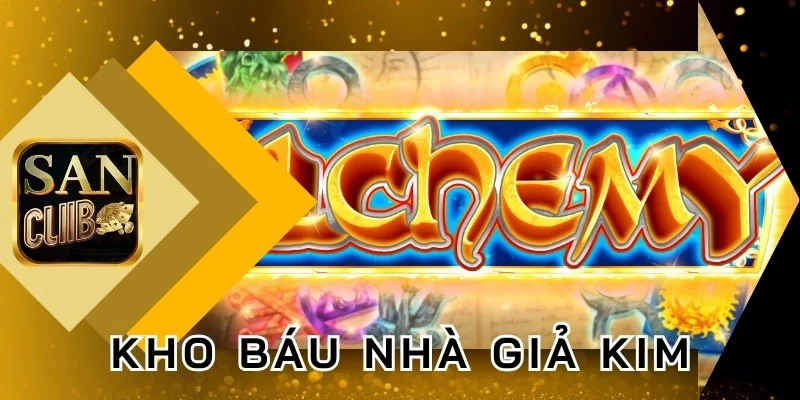 Mẹo săn Jackpot từ game nhà giả kim