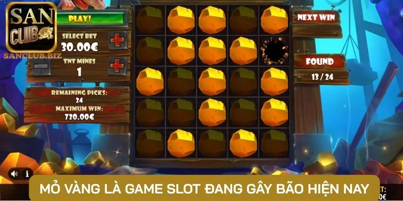 Mỏ vàng là game slot đang gây bão hiện nay